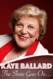 Watch free Kaye Ballard - The Show Goes On! movies online