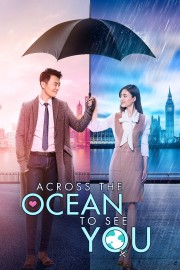 Watch free Across the Ocean to See You movies online