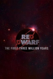 watch Red Dwarf: The First Three Million Years free online