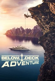 Watch free Below Deck Adventure movies online