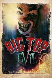 Watch free Big Top Evil movies online