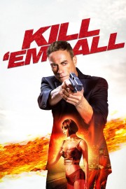 Watch free Kill 'em All movies online