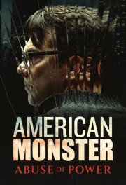 American Monster: Abuse of Power hd-American Monster: Abuse of Power