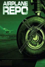 Watch free Airplane Repo movies online