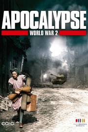 Watch free Apocalypse: The Second World War movies online