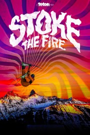 Watch free Stoke the Fire movies online