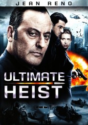 Watch free Ultimate Heist movies online