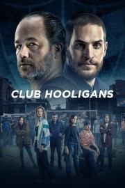 Watch free Club Hooligans movies online