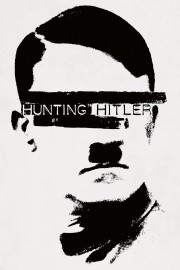 Watch free Hunting Hitler movies online