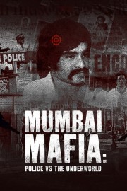 Watch free Mumbai Mafia: Police vs the Underworld movies online