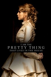 watch I Am the Pretty Thing That Lives in the House free online