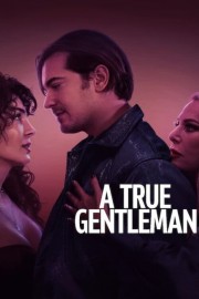 Watch free A True Gentleman movies online