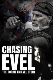 Watch free Chasing Evel: The Robbie Knievel Story movies online