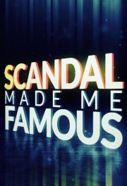 hd-Scandal Made Me Famous