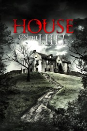 Watch free House On The Hill movies online