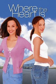 Watch free Where the Heart Is movies online