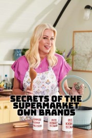 Watch free Secrets of the Supermarket Own-Brands movies online