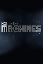 Watch free Rise of the Machines movies online