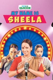 Watch free My Name Is Sheela movies online