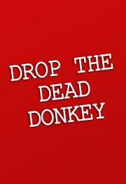 Drop the Dead Donkey-voll