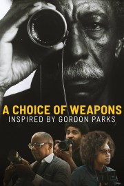 Watch Free A Choice of Weapons: Inspired by Gordon Parks Movies Full HD Soaper TV