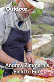 Andrew Zimmern's Field to Fire Andrew Zimmern's Field to Fire