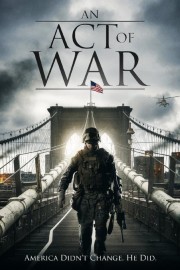 Watch free An Act of War movies online