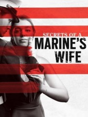 Watch free Secrets of a Marines Wife movies online