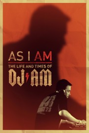 As I AM: the Life and Times of DJ AM-voll