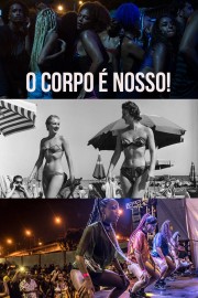 Watch free O Corpo é Nosso! movies online