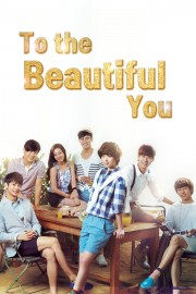 Watch free To the Beautiful You movies online