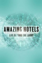 Watch free Amazing Hotels: Life Beyond the Lobby movies online