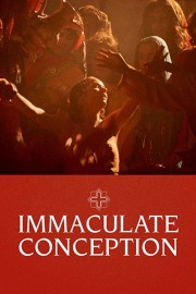 Watch free Immaculate Conception movies online