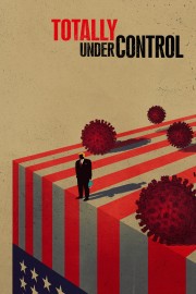 Watch free Totally Under Control movies online