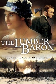 Watch free The Lumber Baron movies online