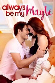 Watch free Always Be My Maybe movies online