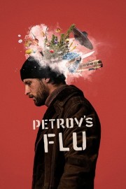 Watch free Petrov's Flu movies online