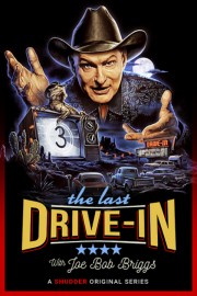 Watch free The Last Drive-in With Joe Bob Briggs movies online