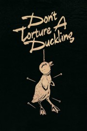 Watch free Don't Torture a Duckling movies online