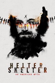 Watch free Helter Skelter: An American Myth movies online