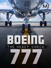 Watch free Boeing 777: The Heavy Check movies online