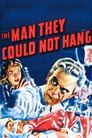 stream free The Man They Could Not Hang hd online