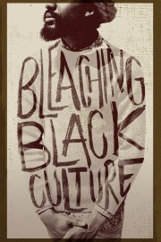 stream free Bleaching Black Culture hd online