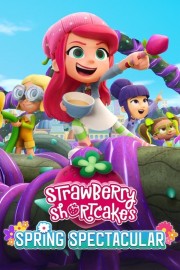 stream free Strawberry Shortcake's Spring Spectacular hd online