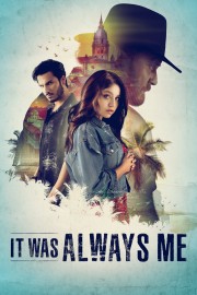 stream free It Was Always Me hd online