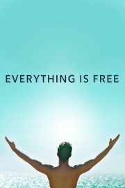 stream free Everything Is Free hd online