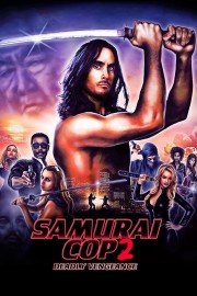 stream free Samurai Cop 2: Deadly Vengeance hd online