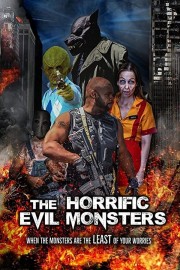 watch The Horrific Evil Monsters free online