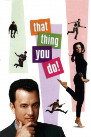 stream free That Thing You Do! hd online