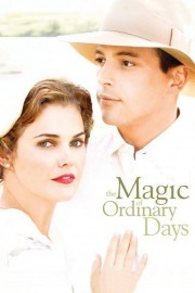 watch The Magic of Ordinary Days free online